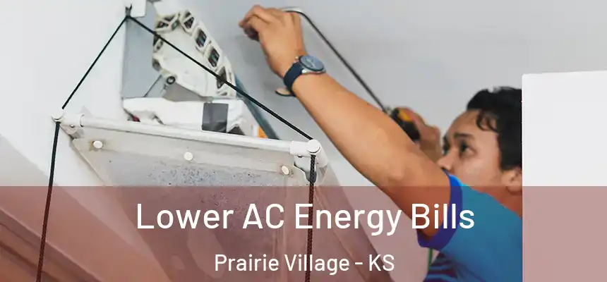  Lower AC Energy Bills Prairie Village - KS